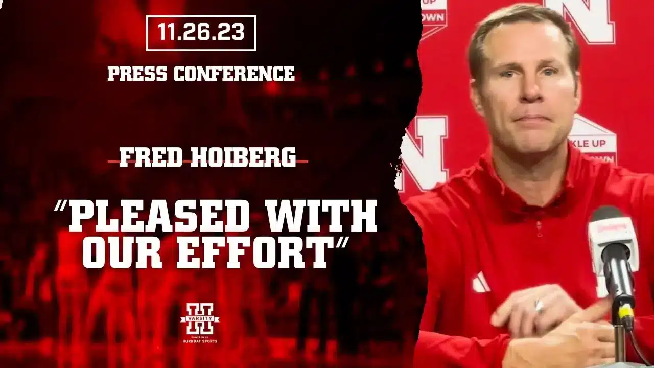 Fred Hoiberg | Nebraska Basketball | Post Game Press Conference – Cal State Fullerton