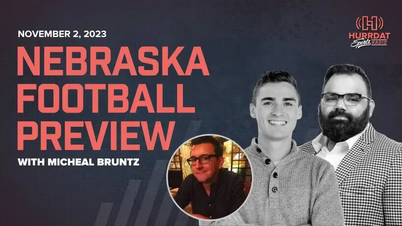 Nebraska Football PREVIEW with Micheal Bruntz | Michigan State | Hurrdat Sports Radio