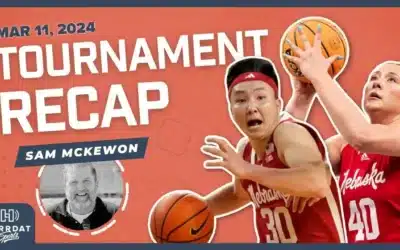 Huskers Big Ten Tournament Recap – Sam McKewon | Hurrdat Sports Radio