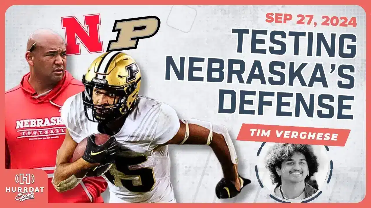 Nebraska vs. Purdue: Can the Huskers Handle Devin Mockobee? – w/ Tim Verghese | Hurrdat Sports Radio