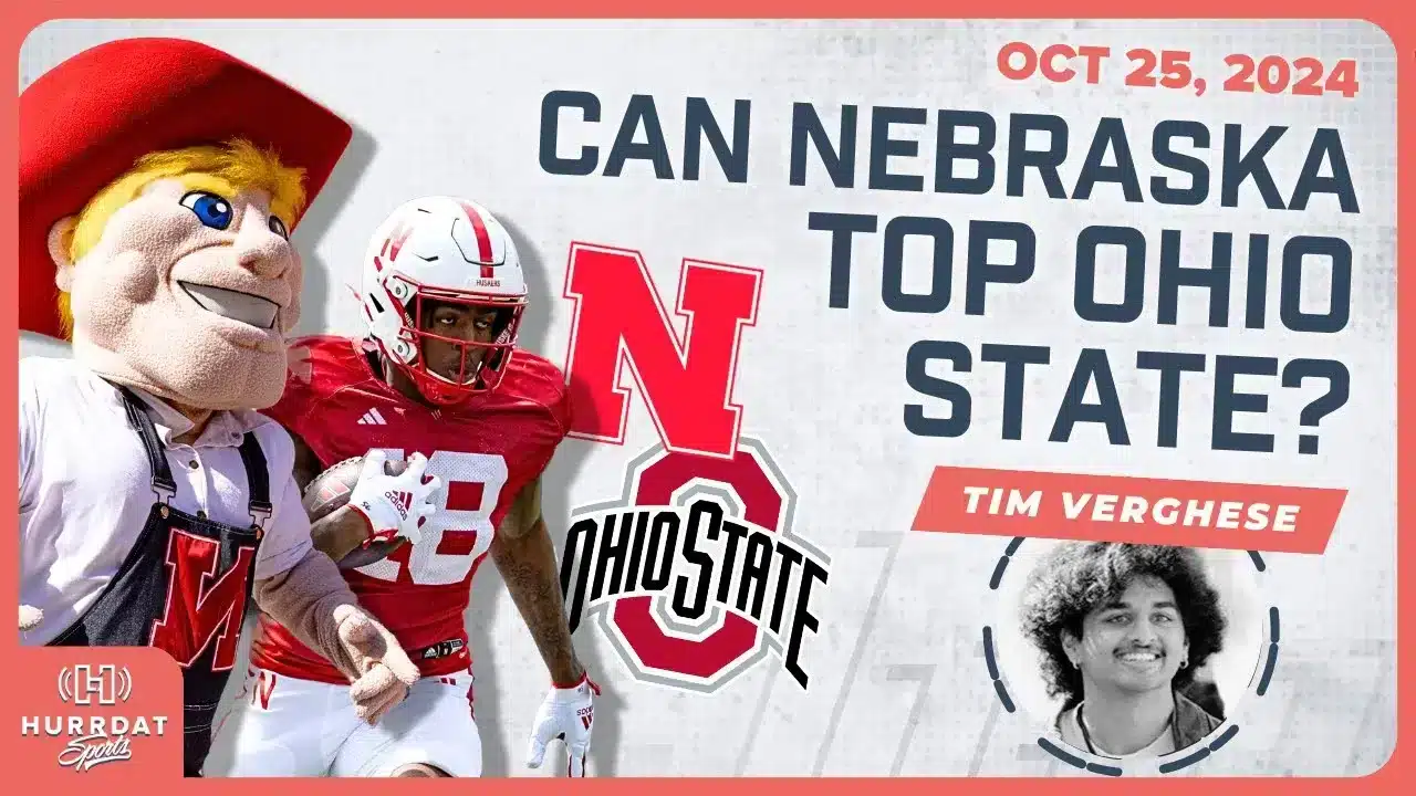 Nebraska’s Opportunity at Ohio State – with Tim Verghese | Hurrdat Sports Radio