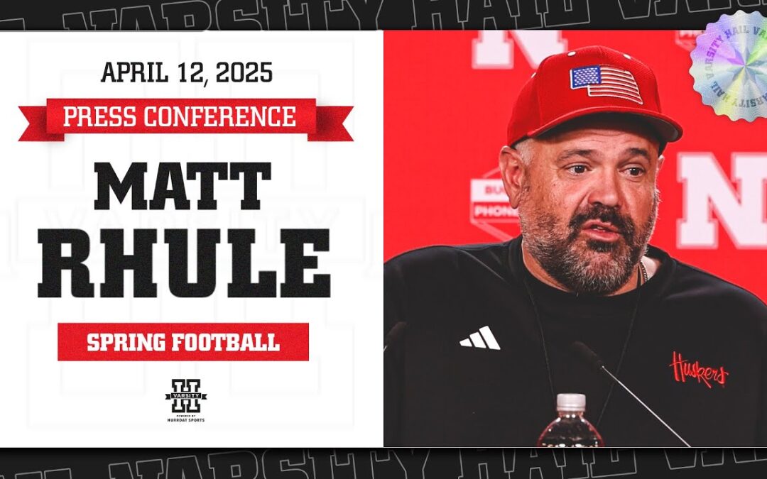 Nebraska Football HC Matt Rhule Press Conference | Saturday Scrimmage Updates